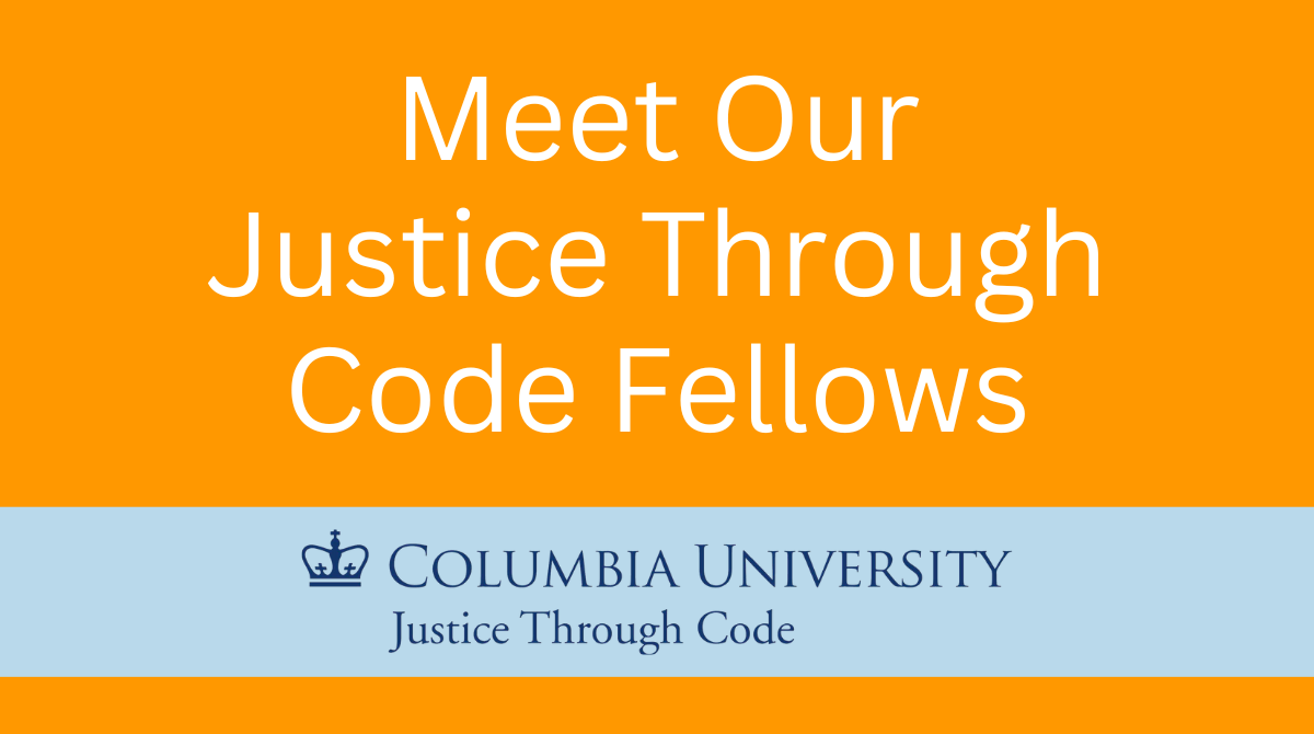 Yellow background with white text that says "meet our justice through code fellows" with the Justice Through Code logo below it 